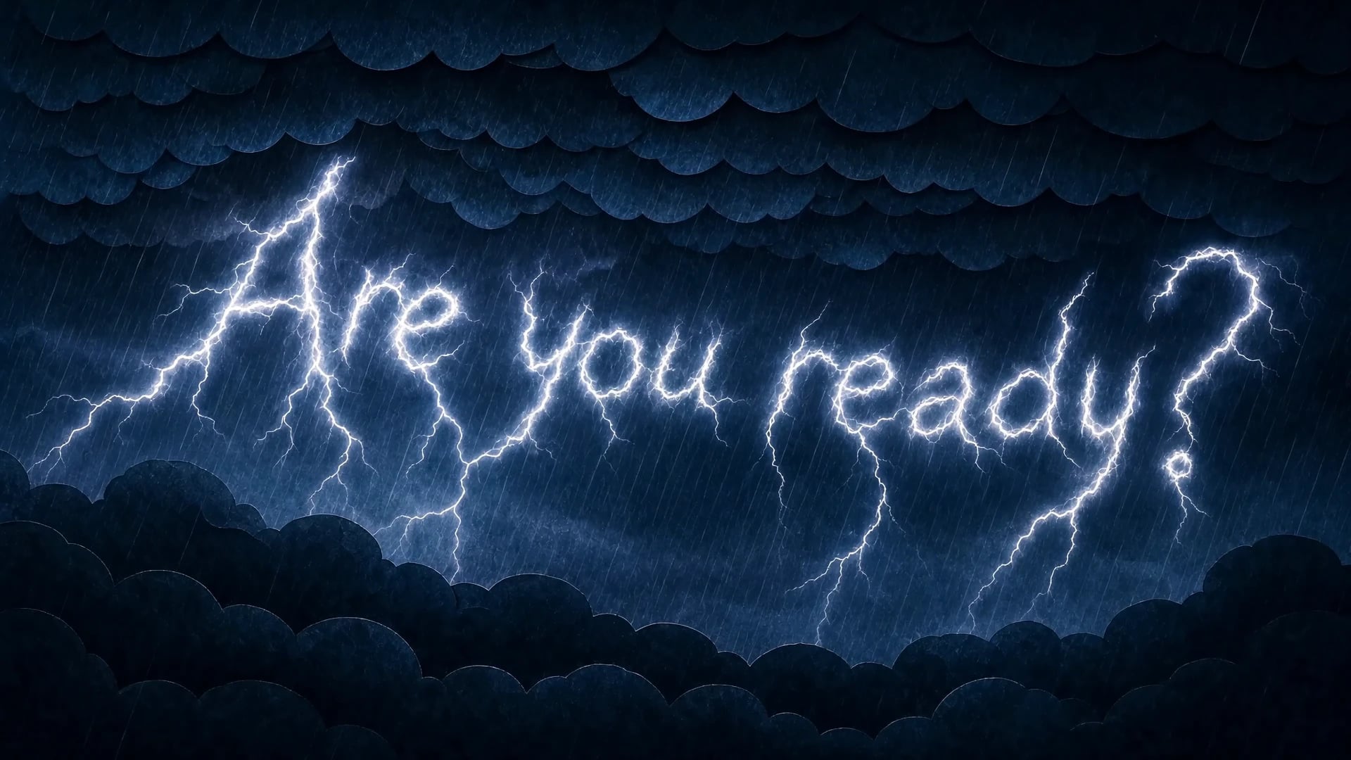 The words Are you ready formed in white lightning over dark storm clouds.